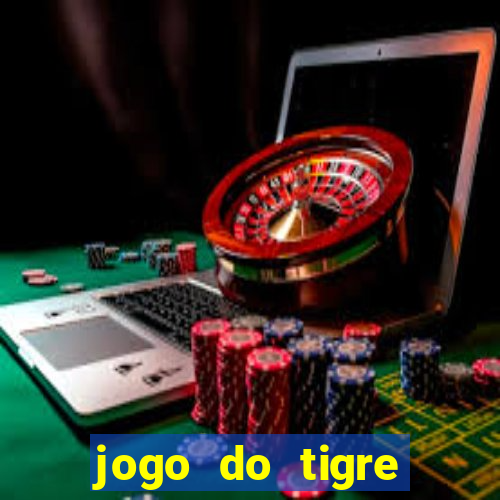 jogo do tigre passo a passo