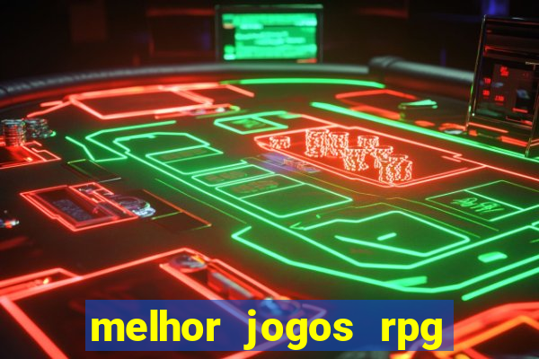 melhor jogos rpg para android