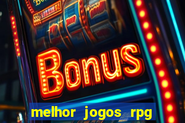 melhor jogos rpg para android