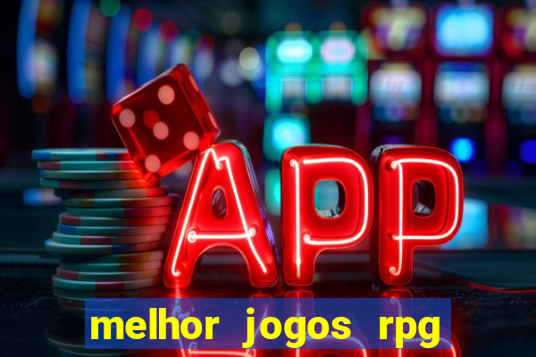 melhor jogos rpg para android