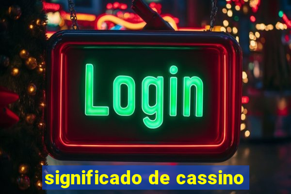 significado de cassino