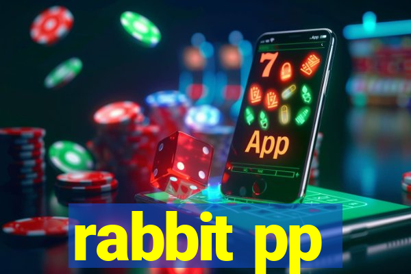 rabbit pp