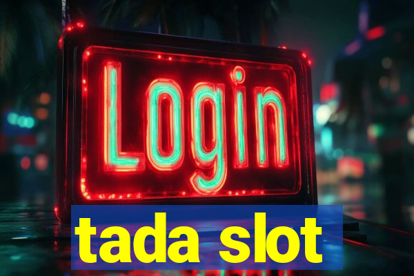 tada slot