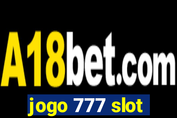 jogo 777 slot