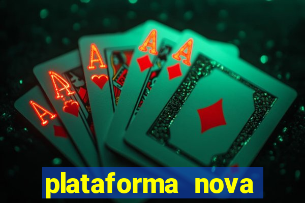 plataforma nova 2024 bet