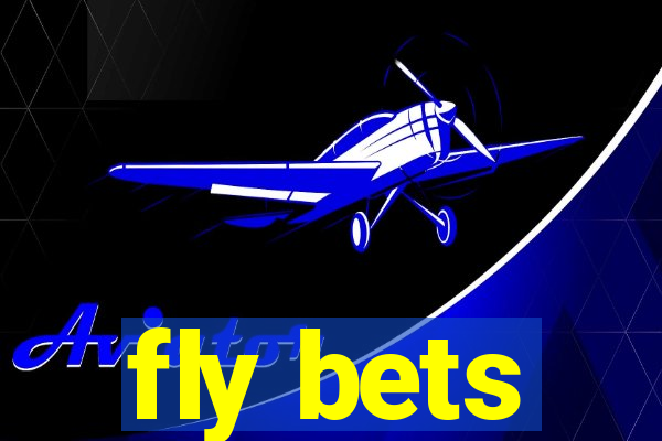 fly bets