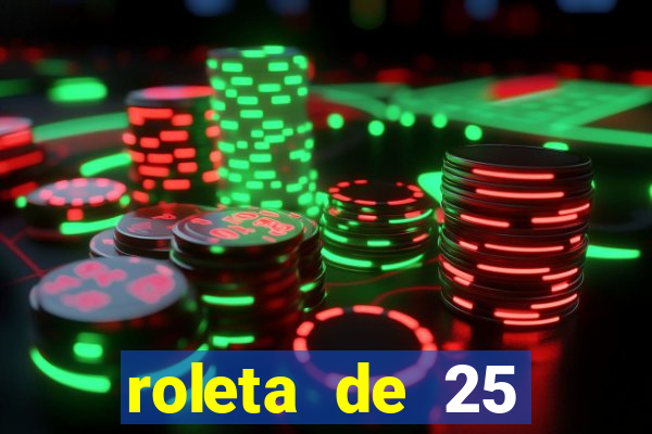 roleta de 25 centavos na estrela bet