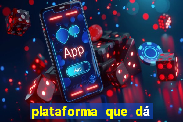 plataforma que dá b?nus para come?ar a jogar