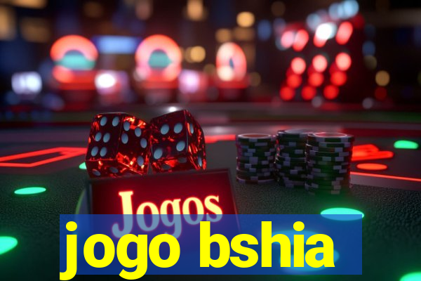 jogo bshia