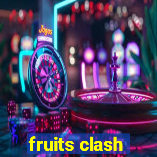 fruits clash