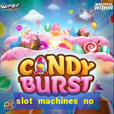 slot machines no deposit bonuses