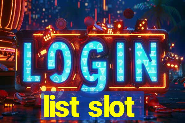 list slot