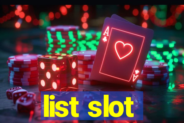 list slot