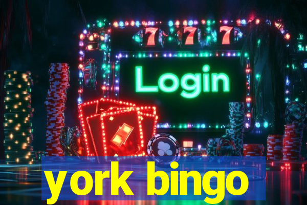 york bingo