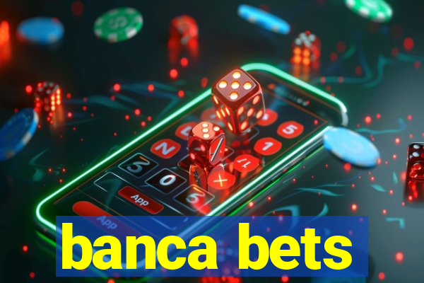 banca bets