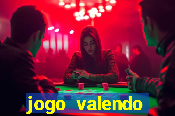 jogo valendo dinheiro real