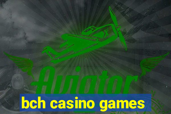 bch casino games