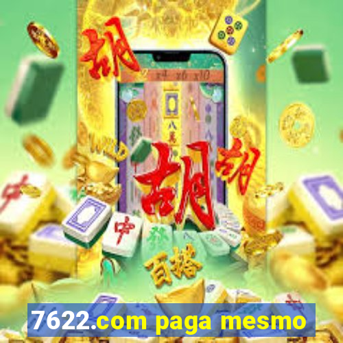 7622.com paga mesmo