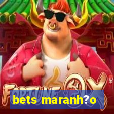 bets maranh?o