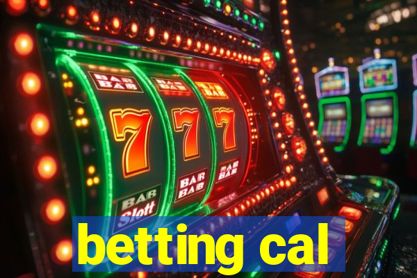 betting cal