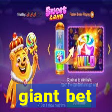 giant bet