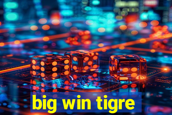 big win tigre