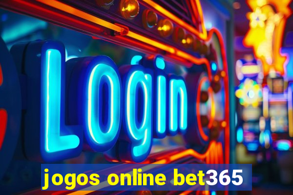 jogos online bet365