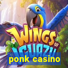 ponk casino