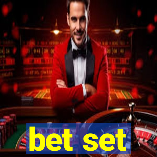 bet set