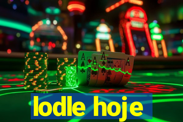 lodle hoje