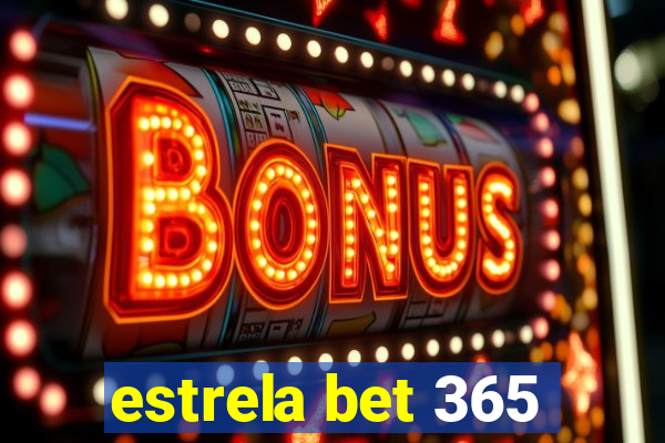 estrela bet 365