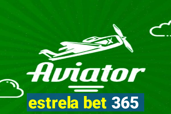 estrela bet 365