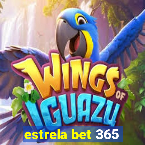 estrela bet 365