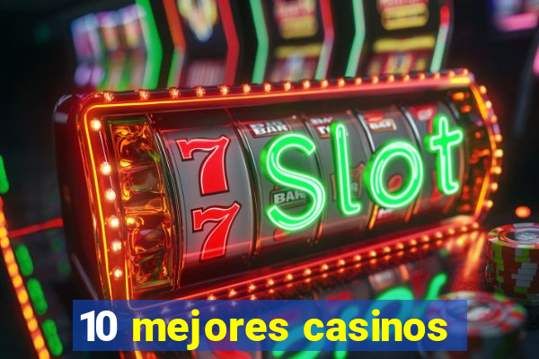 10 mejores casinos