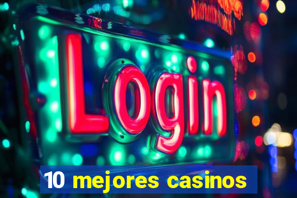 10 mejores casinos