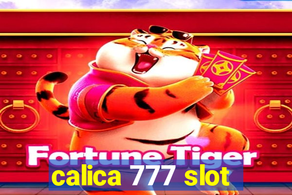 calica 777 slot