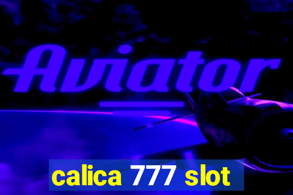 calica 777 slot