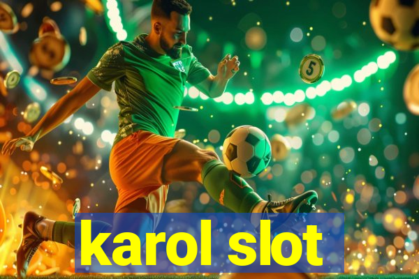 karol slot