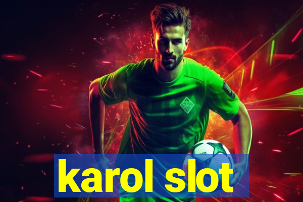 karol slot