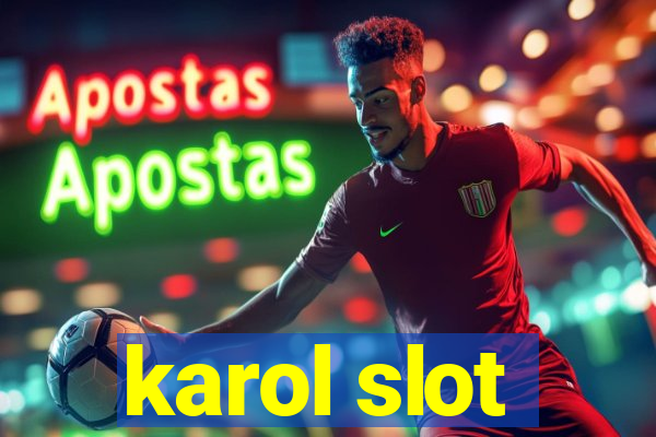 karol slot