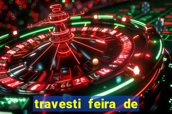 travesti feira de santana bahia