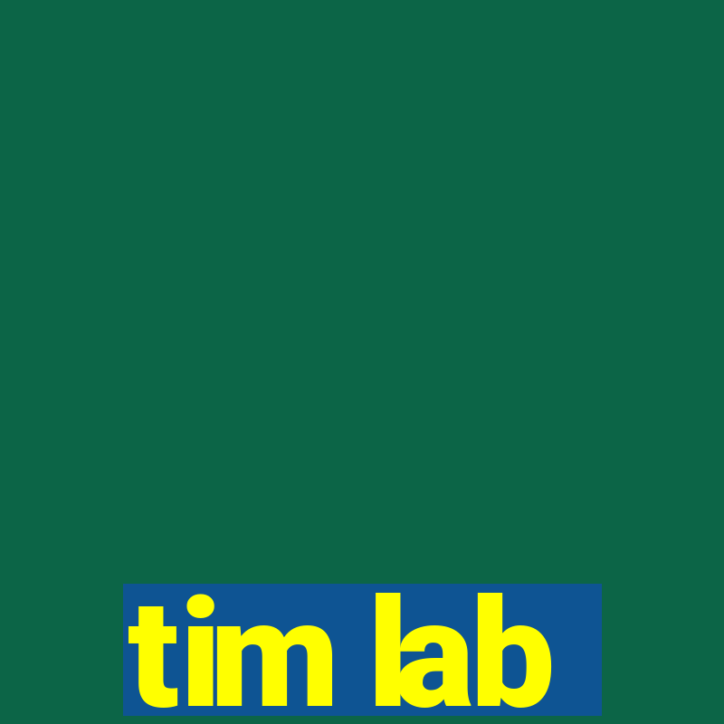 tim lab