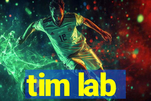 tim lab