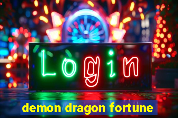 demon dragon fortune