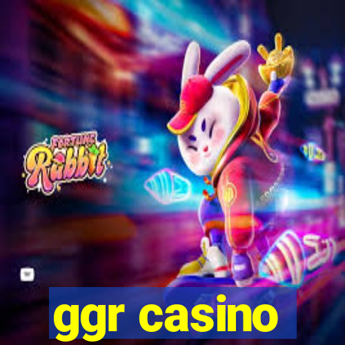 ggr casino