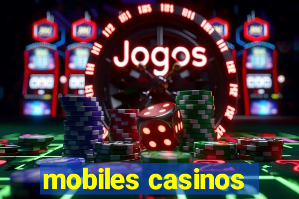 mobiles casinos