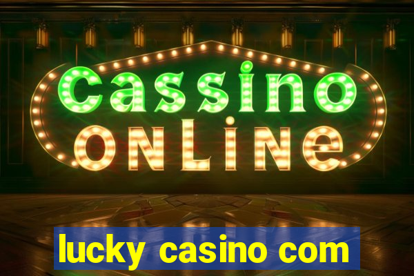 lucky casino com