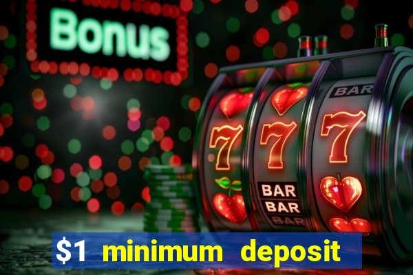 $1 minimum deposit casino australia 2020