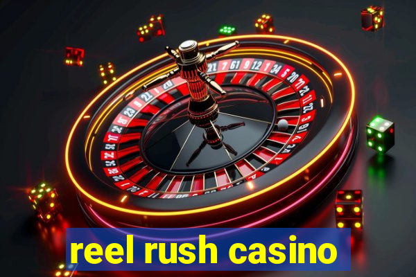 reel rush casino