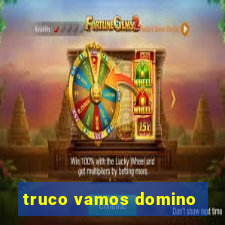 truco vamos domino